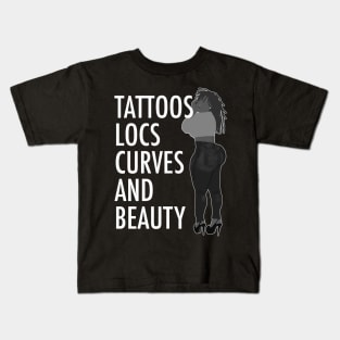 Tattoos Locs Curves and Beauty Kids T-Shirt